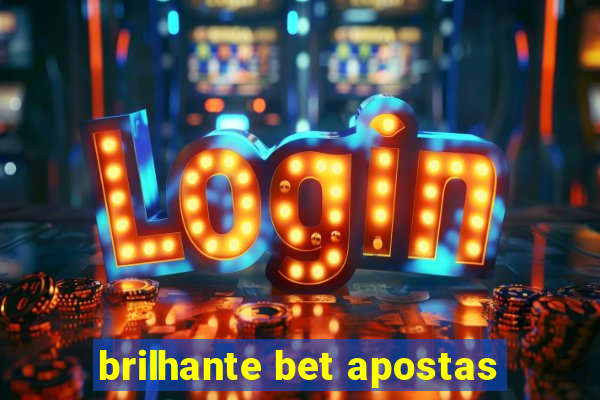 brilhante bet apostas